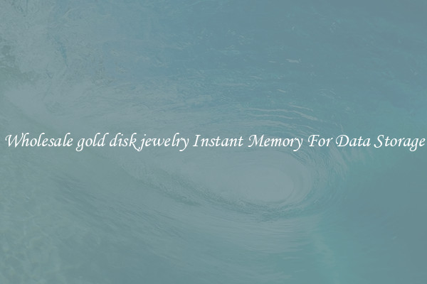 Wholesale gold disk jewelry Instant Memory For Data Storage