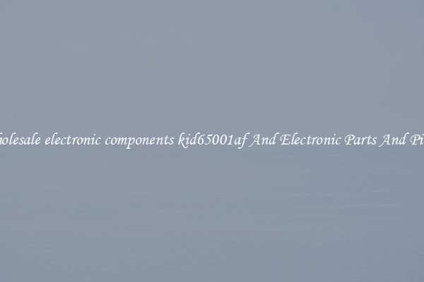 Wholesale electronic components kid65001af And Electronic Parts And Pieces