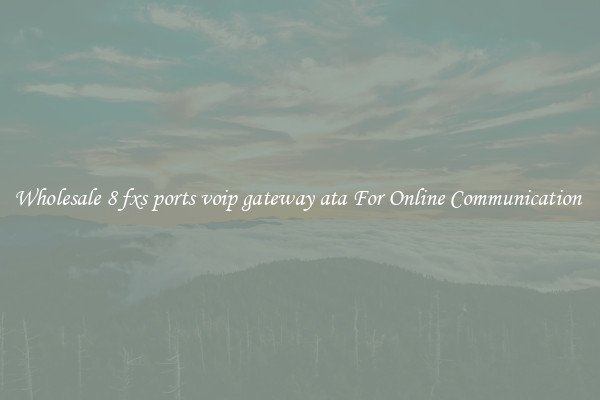 Wholesale 8 fxs ports voip gateway ata For Online Communication 