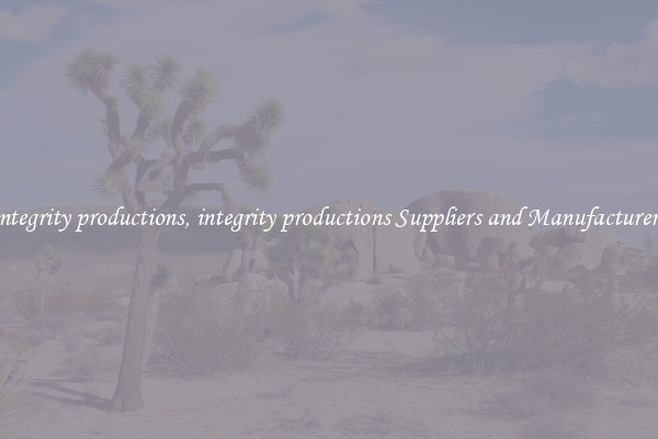 integrity productions, integrity productions Suppliers and Manufacturers