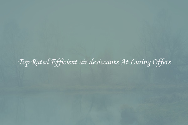 Top Rated Efficient air desiccants At Luring Offers