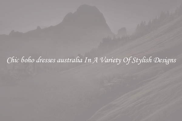 Chic boho dresses australia In A Variety Of Stylish Designs
