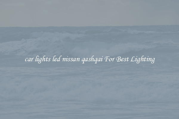 car lights led nissan qashqai For Best Lighting