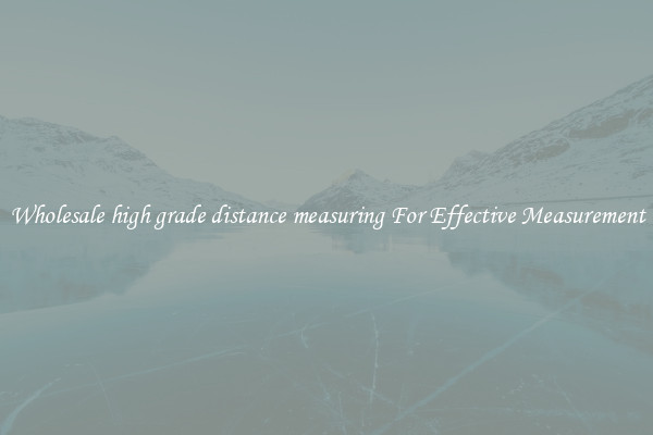 Wholesale high grade distance measuring For Effective Measurement