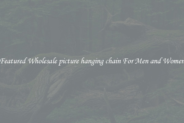 Featured Wholesale picture hanging chain For Men and Women