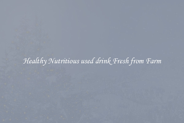 Healthy Nutritious used drink Fresh from Farm