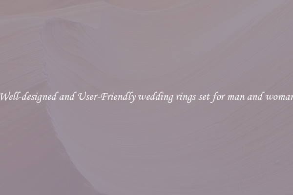 Well-designed and User-Friendly wedding rings set for man and woman