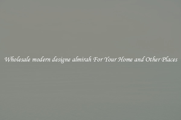 Wholesale modern designe almirah For Your Home and Other Places