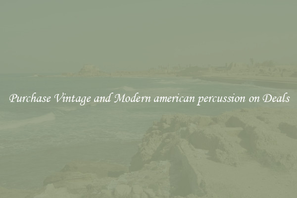 Purchase Vintage and Modern american percussion on Deals