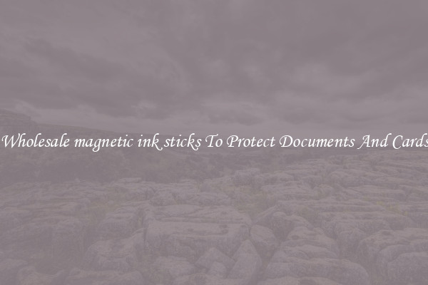 Wholesale magnetic ink sticks To Protect Documents And Cards
