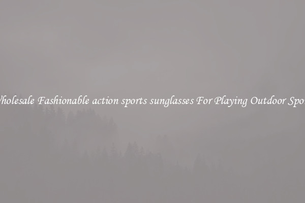 Wholesale Fashionable action sports sunglasses For Playing Outdoor Sports