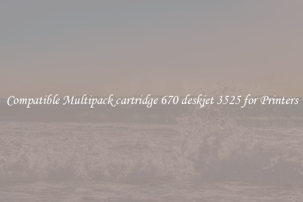 Compatible Multipack cartridge 670 deskjet 3525 for Printers
